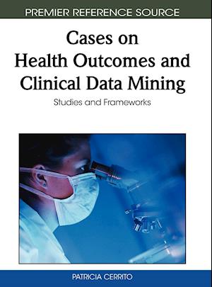 Cases on Health Outcomes and Clinical Data Mining