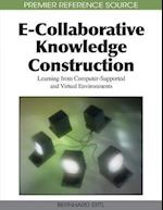 E-Collaborative Knowledge Construction: Learning from Computer-Supported and Virtual Environments
