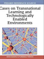 Cases on Transnational Learning and Technologically Enabled Environments