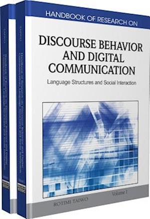 Handbook of Research on Discourse Behavior and Digital Communication: Language Structures and Social Interaction