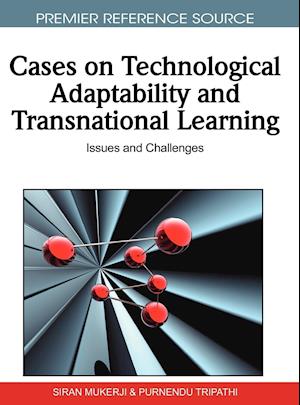 Cases on Technological Adaptability and Transnational Learning