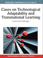 Cases on Technological Adaptability and Transnational Learning