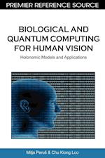 Biological and Quantum Computing for Human Vision