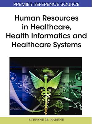 Human Resources in Healthcare, Health Informatics and Healthcare Systems