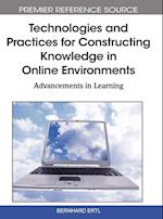 Technologies and Practices for Constructing Knowledge in Online Environments