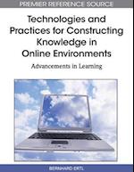 Technologies and Practices for Constructing Knowledge in Online Environments: Advancements in Learning