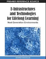 E-Infrastructures and Technologies for Lifelong Learning: Next Generation Environments