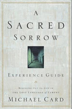 Sacred Sorrow Experience Guide