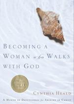Becoming a Woman Who Walks with God