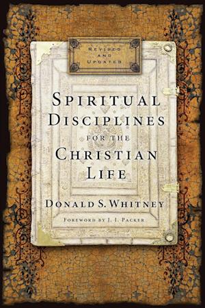 Spiritual Disciplines for the Christian Life (Revised, Updated)