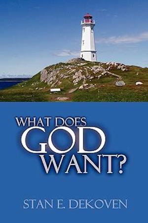 What Does God Want?