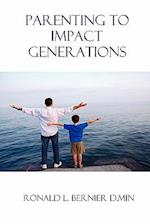 Parenting to Impact Generations