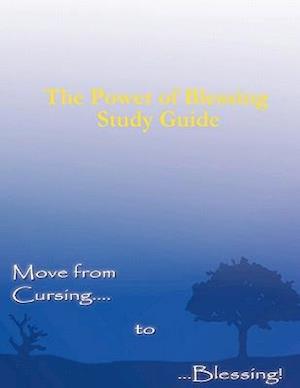 The Power of Blessing Study Guide