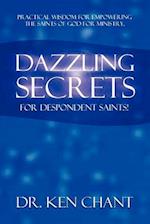 Dazzling Secrets for Despondent Saints