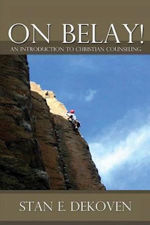 On Belay! an Introduction to Christian Counseling