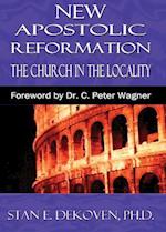 The New Apostolic Reformation : Building The Church According To Bibical Pattern 
