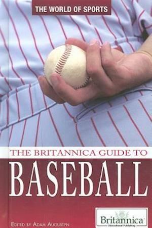 The Britannica Guide to Baseball