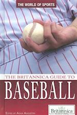 The Britannica Guide to Baseball