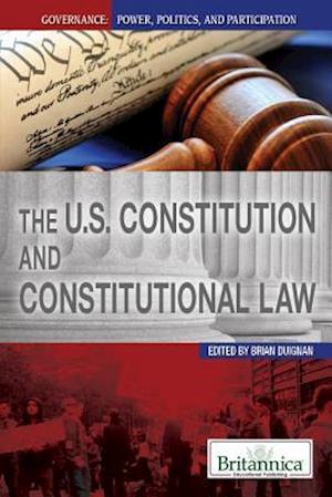 The U.S. Constitution and Constitutional Law