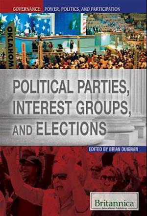 Political Parties, Interest Groups, and Elections