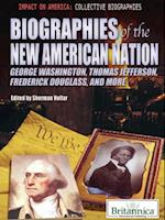 Biographies of the New American Nation