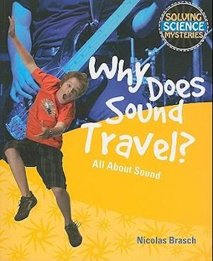Why Does Sound Travel?