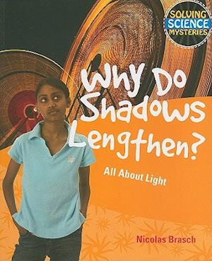 Why Do Shadows Lengthen?