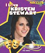 I Love Kristen Stewart