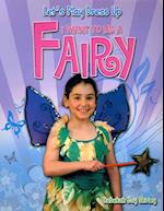 I Want to Be a Fairy
