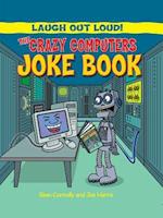 The Crazy Computers Joke Book
