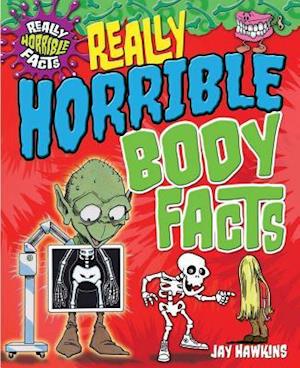 Really Horrible Body Facts