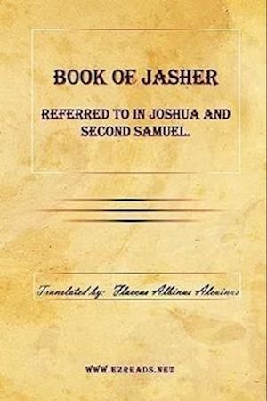 Book of Jasher Referred to in Joshua and Second Samuel.