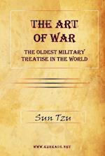 The Art of War - The Oldest Military Treatise in the World 