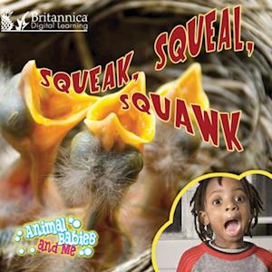 Squeak, Squeal,  Squawk