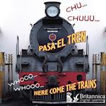 CHU... CHUU... Pasa el tren (WHOOO, WHOOO... Here Come the Trains)