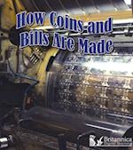 How Coins and Bills Are Made
