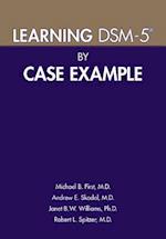 Learning DSM-5® by Case Example