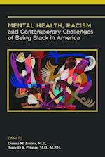 Mental Health, Racism, and Contemporary Challenges of Being Black in America