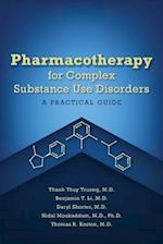 Pharmacotherapy for Complex Substance Use Disorders