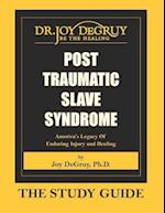 Post Traumatic Slave Syndrome