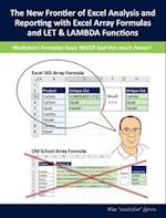 The New Frontier of Excel Analysis and Reporting with Excel Array Formulas and LET & LAMBDA Functions