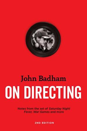 John Badham On  Directing - 2nd edition