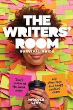 The Writers Room Survival Guide