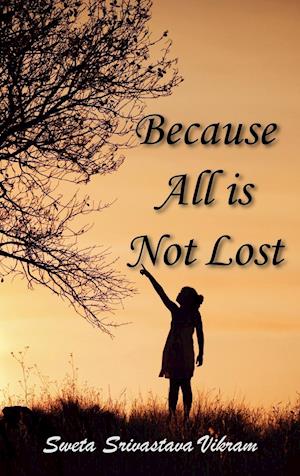 Because All Is Not Lost