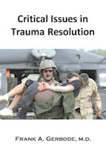 Critical Issues in Trauma Resolution