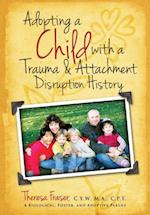 Adopting a Child With a Trauma and Attachment Disruption History