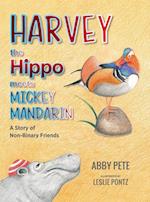 Harvey the Hippo Meets Mickey Mandarin