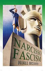 Narcisso-Fascism: The Psychopathology of Right-Wing Extremism 
