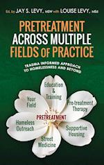 Pretreatment Across Multiple Fields of Practice