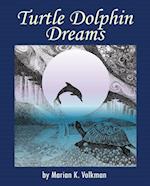 Turtle Dolphin Dreams